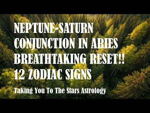 ALL YOU NEED TO KNOW ABOUT NEPTUNE & SATURN CONJUNCTION IN ARIES | GET READY! | 12 SIGNS