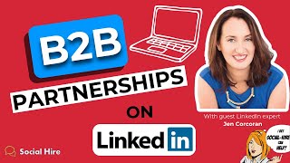 How To Use LinkedIn To Partner With B2B Businesses