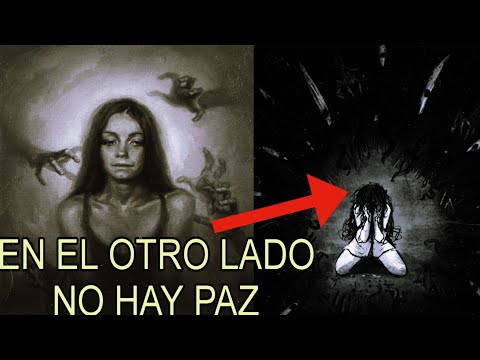 Esto pasa con el ALMA de la gente que se QUITA la VIDA.¿A donde van sus Almas?