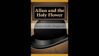 Allan and the Holy Flower (Allan Quatermain)