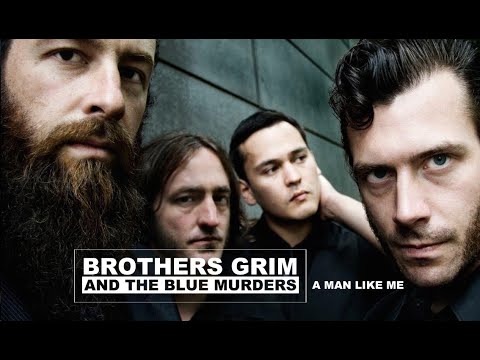 Brothers Grim and the Blue Murders - A Man like Me
