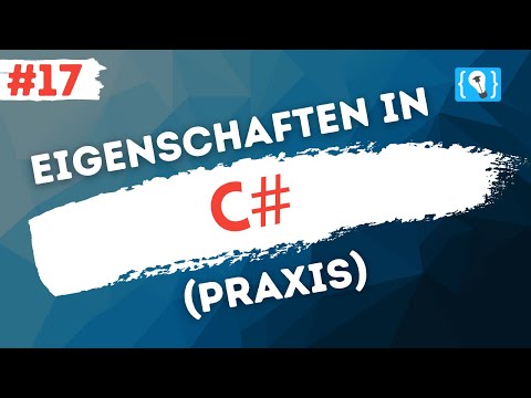 C Tutorial Deutsch 2021 17 Eigenschaften in der Praxis