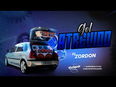 CD GOL ATREVIDO ELETRO DANCE PANCADÃO - DJ ZORDON O DJ QUE DETONA