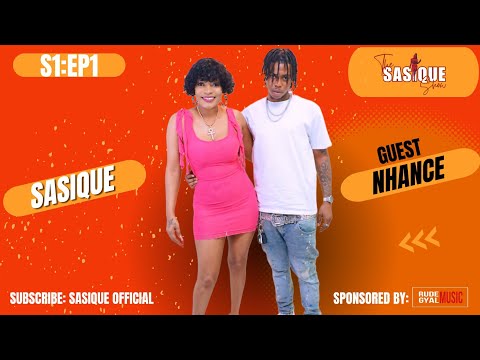The Sasique Show:  S1: EP1 Nhance Shares His Journey In The Music Industry #Nhance #Sasique