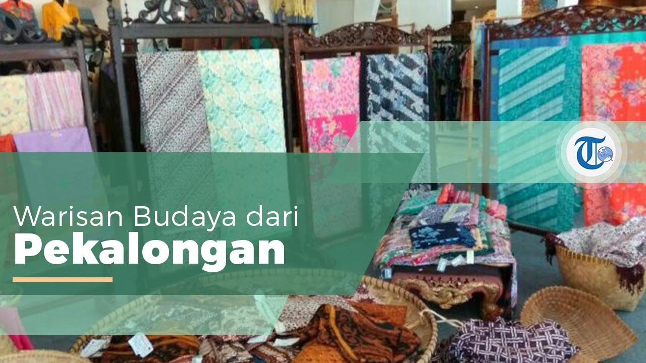  Batik  Pekalongan  dikenal juga dengan sebutan batik  