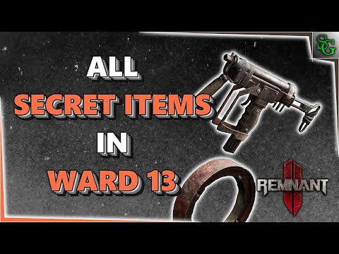 Remnant 2 - All Secret Items in Ward 13