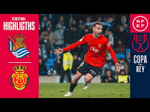 Resumen | Copa del Rey | Real Sociedad 1(4)-1(5) RCD Mallorca | Semifinal (vuelta)