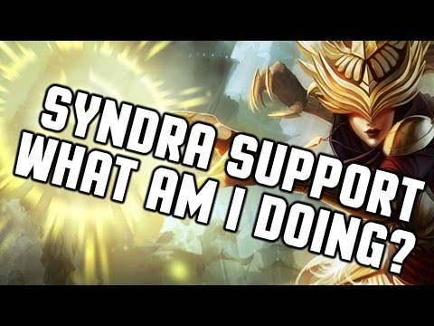 SYNDRA SUPPORT 6.9 What am I doing?