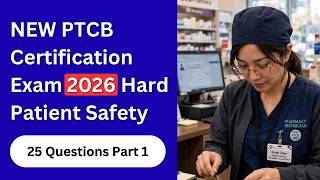 NEW PTCB Certification Exam 2026 | 25 Hard Patient Safety Questions & Answers