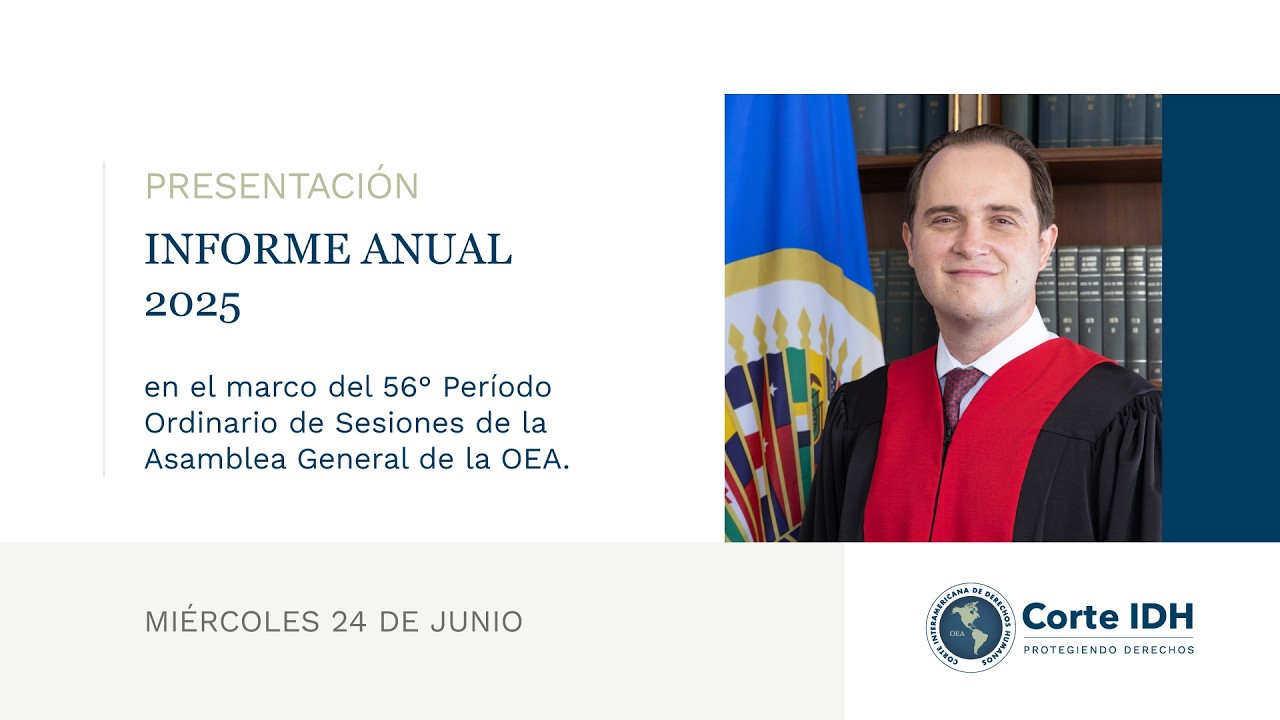 Presentación del Informe Anual 2025 de la Corte IDH, ante la Asamblea General de la OEA.