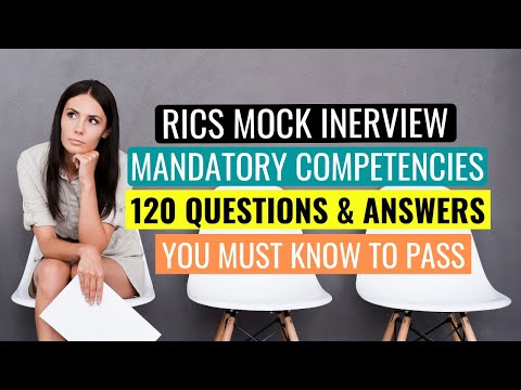 RICS APC FINAL ASSESSMENT MOCK INTERVIEW 120 QUESTIONS & ANSWERS TO PASS THE MANDATORY COMPETENCIES