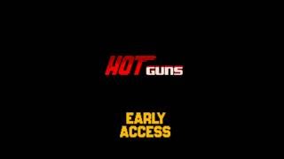 Hot Guns   Steam Early Access Trailer
