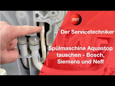 Spülmaschine Aquastop tauschen - Bosch, Siemens und Neff