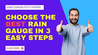 Best Rain Gauges To Buy 2021 (How To Choose)