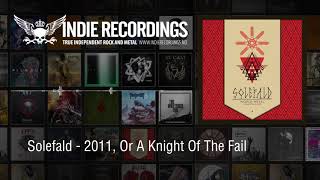 Solefald - 2011, Or A Knight Of The Fail
