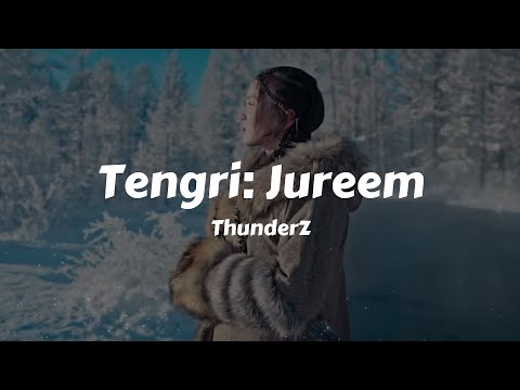 ThunderZ - TENGRI: Jureem (Lyrics Video)