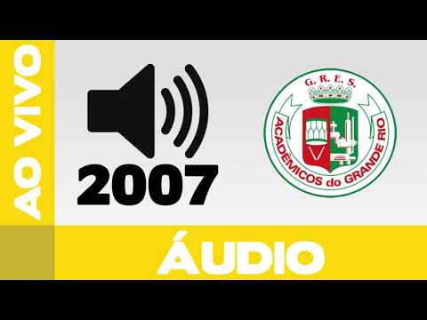 Grande Rio 2007 | Samba ao vivo no ensaio técnico #ApoteoseRetrô