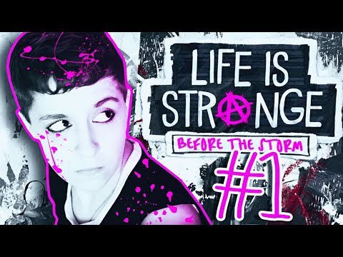 Let's Play LIFE IS STRANGE: BEFORE THE STORM (Part 1) Teenage Days