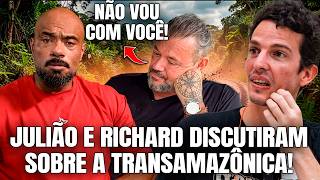 JULIÃO FICOU P#TO RICHARD REVELOU QUE NÃO CONFIA NOS MAROMBAS PARA ATRAVESSAR A TRANSAMAZÔNIA!!