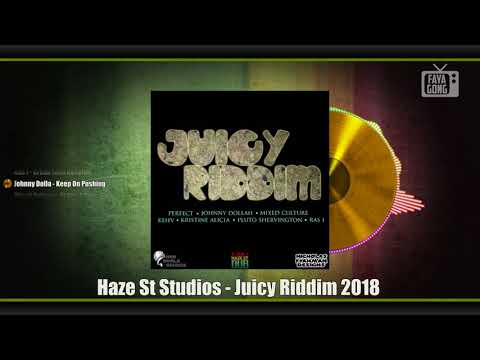 Juicy Riddim (2018) Mix promo by Faya Gong