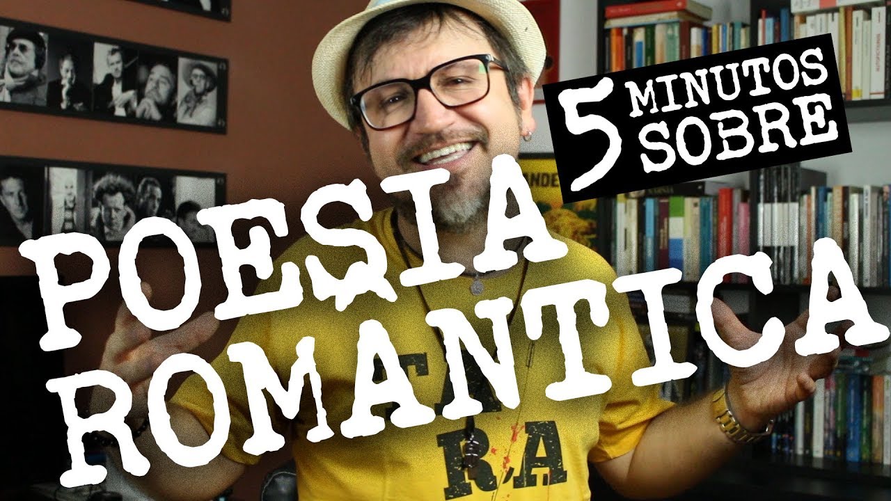5 Minutos sobre: Poesia Romantica #7