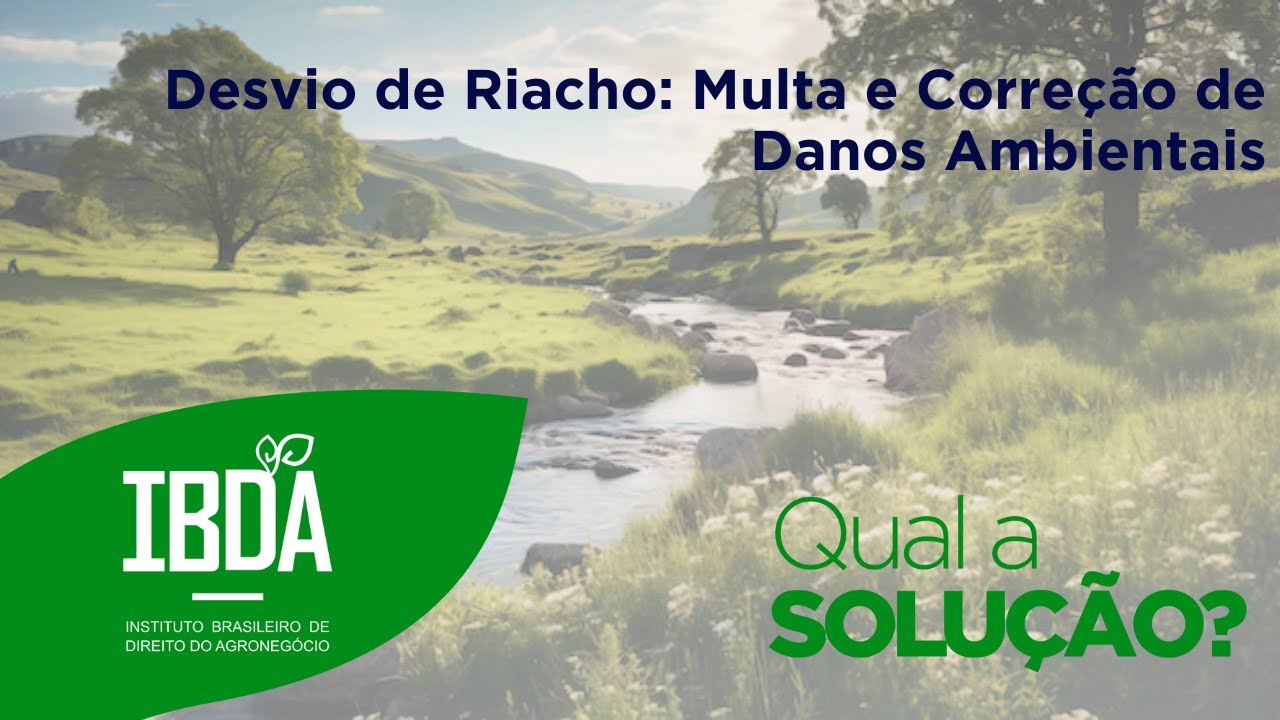 Desvio de Riacho: Multa e Correção de Danos Ambientais