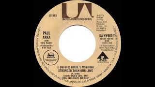 1975 HITS ARCHIVE: (I Believe) There’s Nothing Stronger Than Our Love - Paul Anka/Coates (stereo 45)