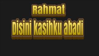 Download lagu Rahmat=disini kasihku abadi mp3 Download lagu Rahmat=disini kasihku abadi mp3
