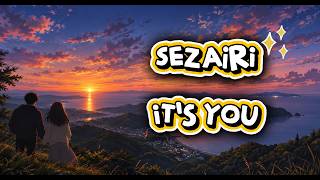 Download lagu Sezairi - It's You (Lyrics) | Late Night Song mp3