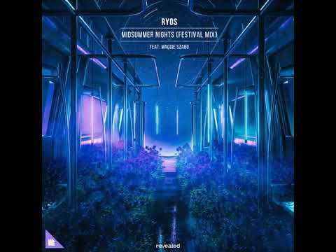 Ryos & Maggie Szabo - Midsummer Nights (Festival Mix) (Out June 18)