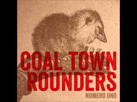 Coal Town Rounders - Ole Slew Foot