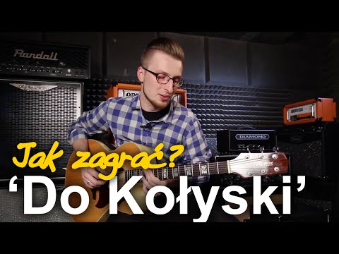 Jak zagrać na gitarze: "DO KOŁYSKI" - DŻEM | Zagrywka #52