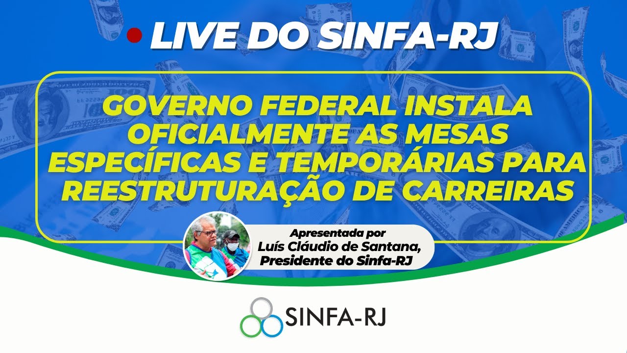 Live do Sinfa-RJ: GOVERNO FEDERAL INSTALA OFICIALMENTE AS MESAS PARA REEST. DE CARREIRAS
