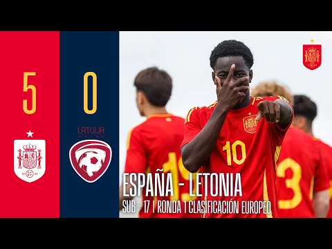 𝗥𝗘𝗦𝗨𝗠𝗘𝗡 #SUB17 | España 5-0 Letonia | Jornada 2 | Ronda 1 Clasificación Europeo | 🔴 SEFUTBOL