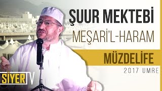 Şuur Mektebi Meşari'l Haram (Müzdelife) | Muhammed Emin Yıldırım (2017
