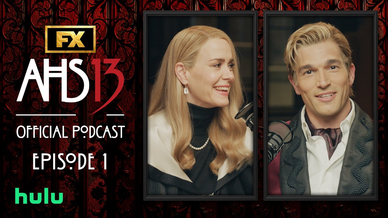 Episode 1: Sarah Paulson and Paul Anthony Kelly | AHS: 13 Official Podcast | FX