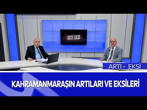 ARTI EKSİ | Kahramanmaraş Gündemi Masada! | Serdar Erdoğan Yılmaz & Ali Eskalen | Aksu TV