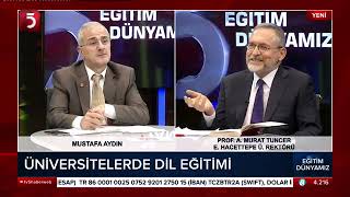OKULLARIMIZDA VE ÜNİVERSİTELERDE YABANCI DİL EĞİTİMİ  E. Rektör Prof. A.  Murat 