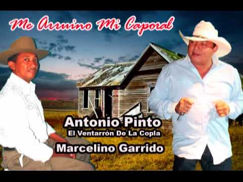Me Arruino Mi Caporal - Antonio Pinto El Ventarron De La Copla & Marcelino Garrido