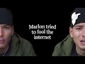 Full Clip Marlon Tried To Fool The Internet