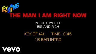 Big &amp; Rich - The Man I Am Right Now (Karaoke EZ Sing)