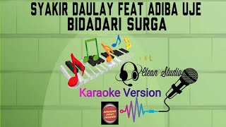Download lagu Karaoke Bidadari Surga - Syakir Daulay Ft Adiba Uje | Karaoke Unik mp3