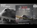 Mozzy Till They Smoke Me Official Audio