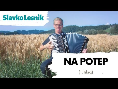 SLAVKO LESNIK ~ Na potep (T. Iskra)