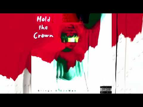 Hold The Crown - Eze Mck X Stiinga