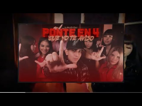 LALO DJ - Ponte en 4 Que Yo Te Aviso (Sped Up)