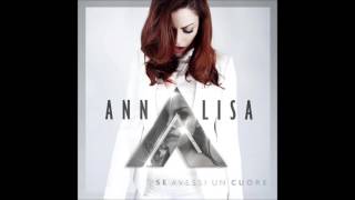 Annalisa - Se avessi un cuore [Nuovo singolo 2016]