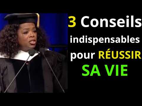 3 CONSEILS INDISPENSABLES POUR RÉUSSIR SA VIE | OPRAH WINFREY