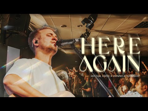 Here Again (Na nowo) – Michał Król & Winnica Worship | 540 MINUT Live