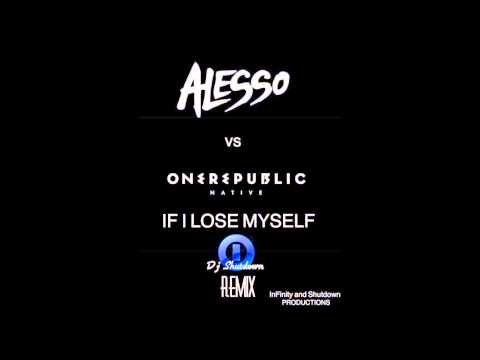 Alesso vs One Republic IF I LOSE MYSELF (Dj Shutdown Remix)